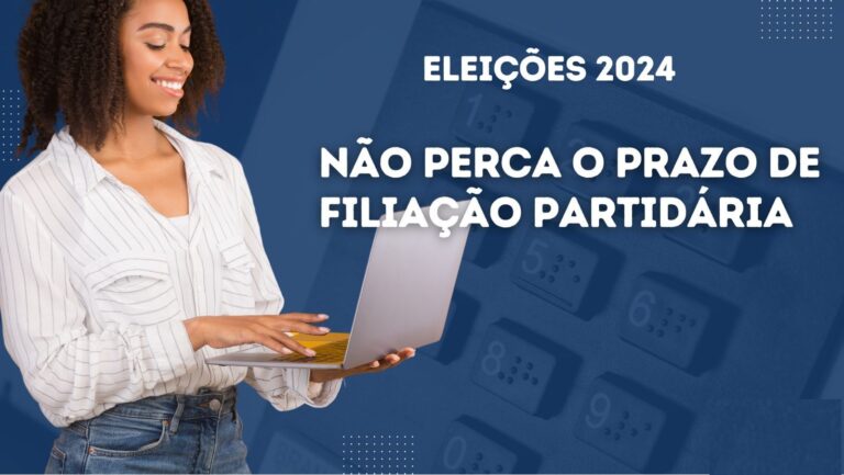 Eleições Municipais 2024: prazo para filiação partidária vai até 6 de abril