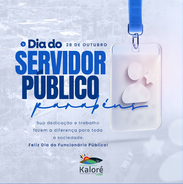 KALORÉ – Dia do Servido Público, uma homenagem da prefeitura