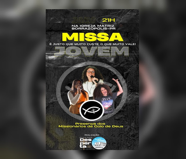 Missa Jovem em Borrazópolis: Dia 26 de Outubro na Igreja Matriz